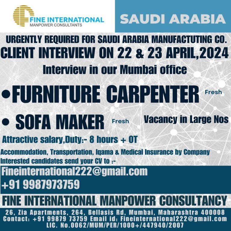 URGENTLY REQUIRED FOR SAUDI ARABIA MANUFACTUTING CO. CLIENT INTERVIEW ON 22 & 23 APRIL, 2024 Interview in our Mumbai office