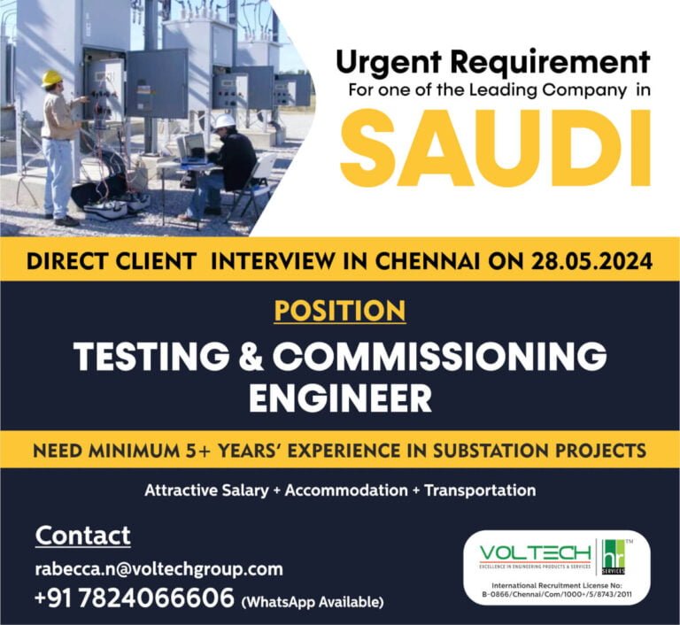 Testing & Commissioning Engineer – Saudi Vacancy -Direct Interview in Chennai – 28th may